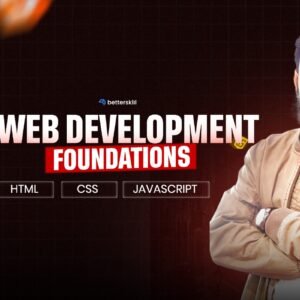 Web Development Foundations: HTML, CSS, JAVASCRIPT